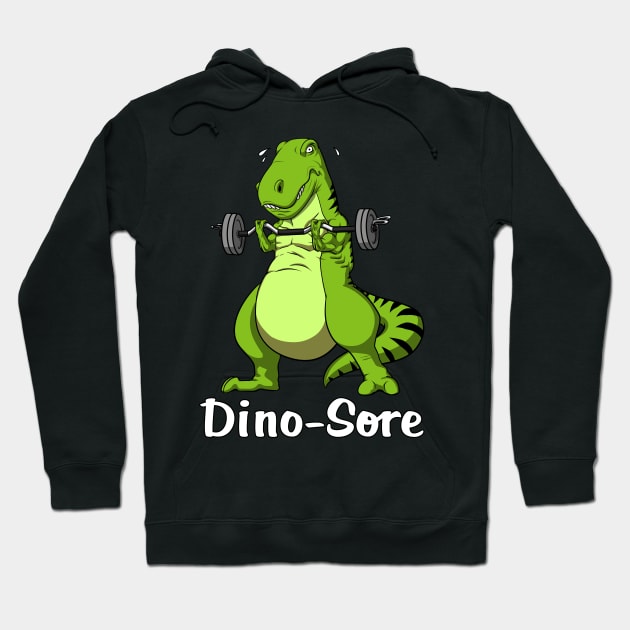 T-Rex Dinosaur Fitness Gym Dino-Sore Hoodie by underheaven